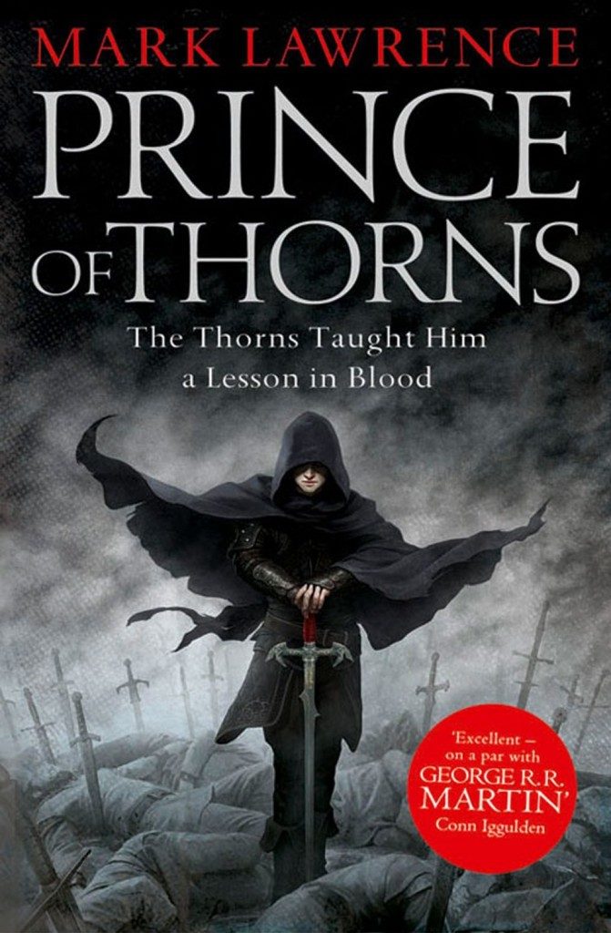 Cover of Mark Lawrence’s Prince of Thorns, Book 1 of the Broken Empire